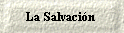 La Salvaci�n 