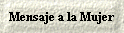 Mensaje a la Mujer