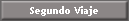 Segundo Viaje