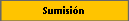 Sumisi�n