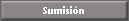 Sumisi�n