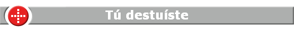T� destu�ste
