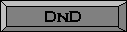 Dungeons and Dragons