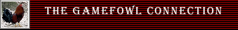 The COMPLETE Game Fowl Information Station!
