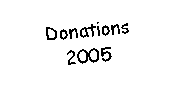 Text Box: Donations2005