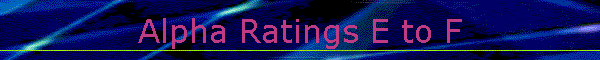 Alpha Ratings E to F