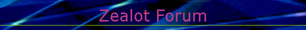 Zealot Forum
