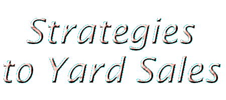 Strategies to Yard Sales