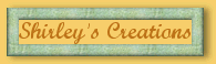 Shirley's Creations