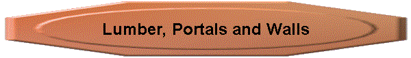Lumber, Portals and Walls
