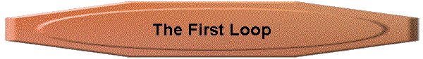 The First Loop