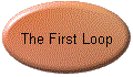 The First Loop