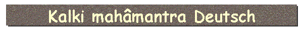 Kalki mah�mantra Deutsch