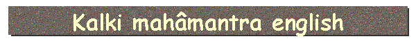Kalki mah�mantra english
