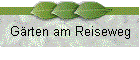 G�rten am Reiseweg