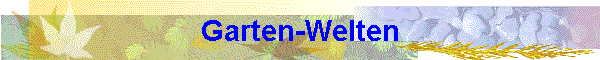 Garten-Welten