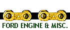 FORD ENGINE & MISC.