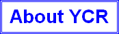 [ About YCR ]