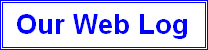 [ Our Web Log ]