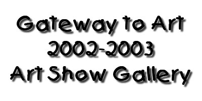 Art Show Gallery 2002-2003