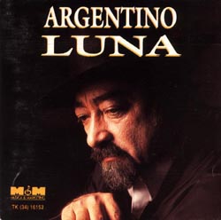 2) A los argentinos - Milonga (Argentino Luna) 3) Hoy estás en mi canto - Canción (Argentino Luna / R.R.Ruiz) 4) La guitarra de Yupanqui - Milonga - luna2