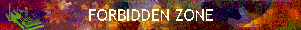 FORBIDDEN ZONE