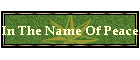 In The Name Of Peace