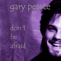 Don't Be Afraid