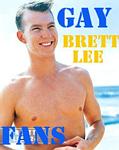 Join Gay Brett Lee Fans!