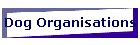 Dog Organisations
