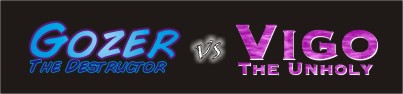 Gozer vs Vigo