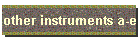 other instruments a-e