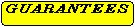 Rounded Rectangle: GUARANTEES