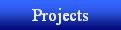 Projects