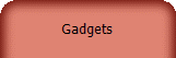 Gadgets