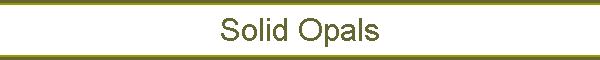 Solid Opals