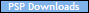 PSP Downloads