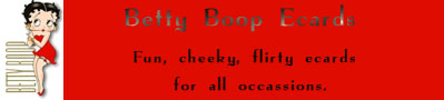 Send a&nbsp; Betty Boop E'Card Here