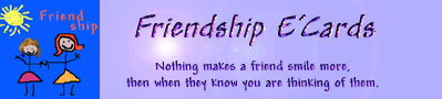 Send a Friendship Ecard here