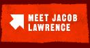 Meet Jacob Lawrence!