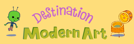 MOMA-Destination . . . Modern Art . . . For Kids!