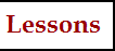 Lessons