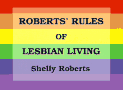 Roberts' Rules of Lesbian Living