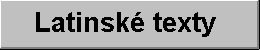 Texty v latin�