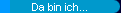  Da bin ich... 