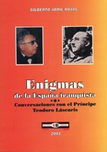 ENIGMAS DE LA ESPA�A FRANQUISTA: Conversaciones con el Pr�ncipe Teodoro L�scaris