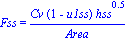 Fss = Cv*(1-u1ss)*hss^.5/Area