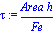 tau := Area*h/Fe