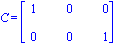 C = matrix([[1, 0, 0], [0, 0, 1]])