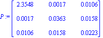 P := matrix([[2.3548, 0.17e-2, 0.106e-1], [0.17e-2, 0.363e-1, 0.158e-1], [0.106e-1, 0.158e-1, 0.223e-1]])